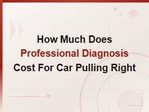 Car Pulling Right: Professional Diagnosis and Repair Cost Guide